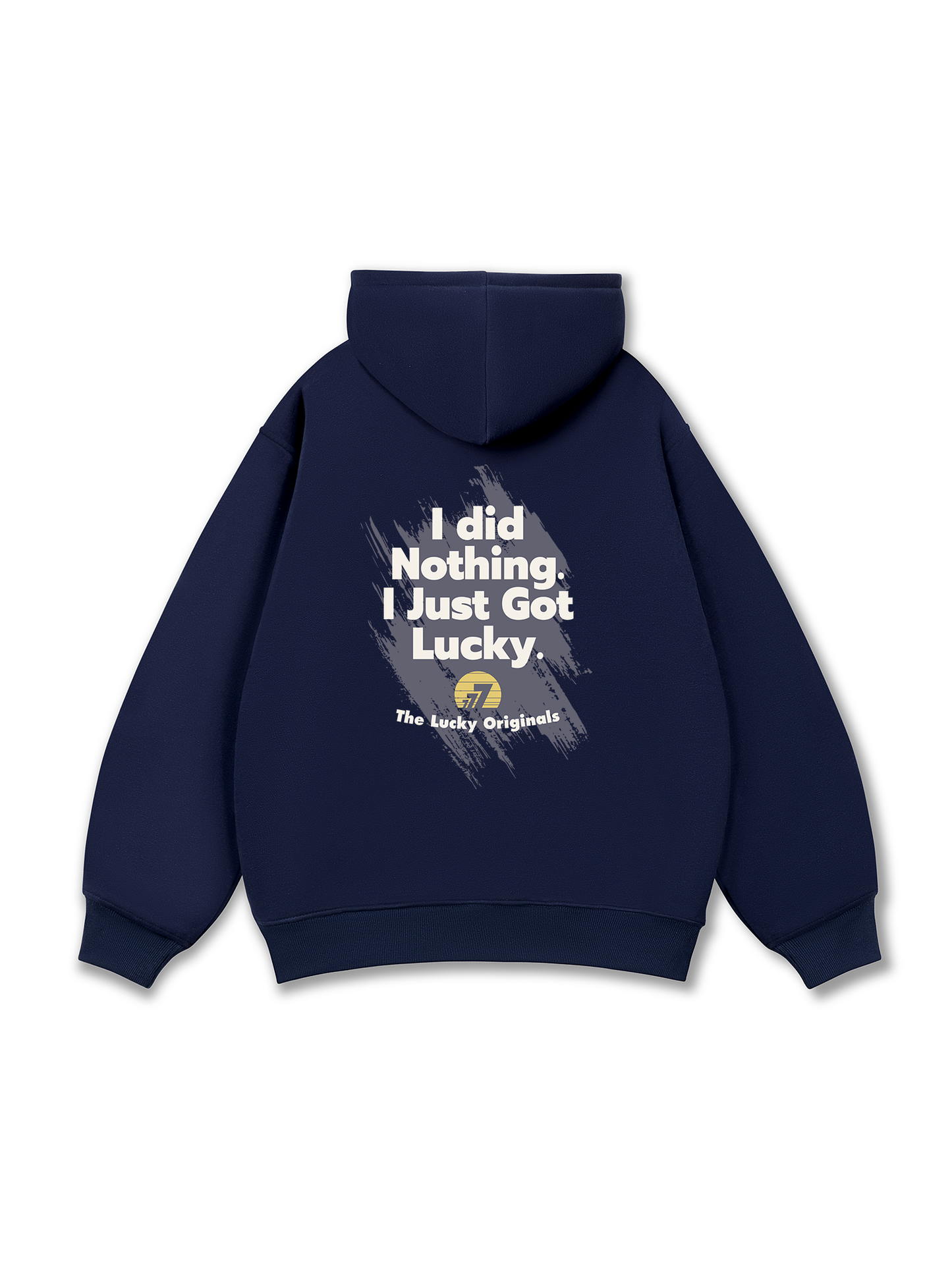 I Just Got Lucky Hoodie