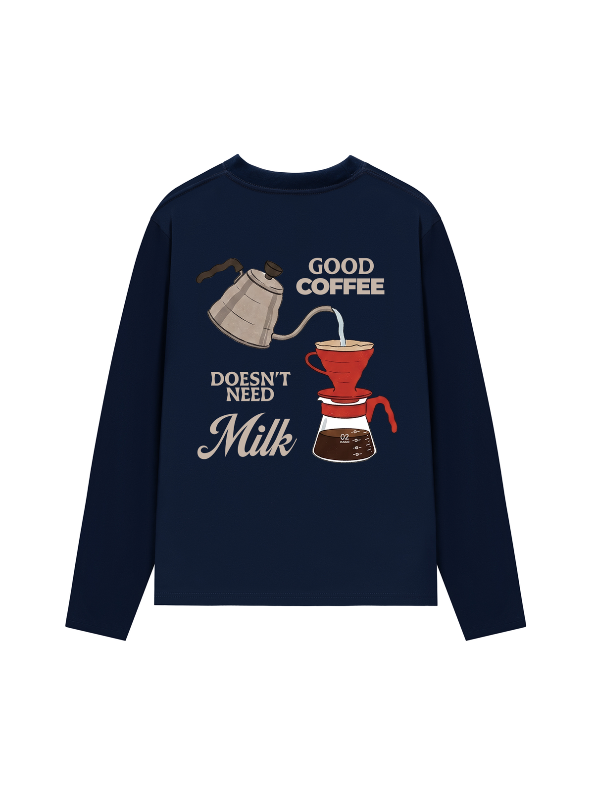 Áo Thun Dài Tay Good Coffee Doesn't Need Milk