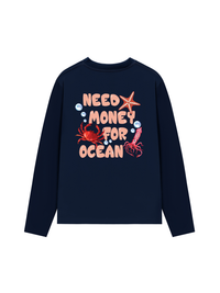 Áo Thun Dài Tay Need Money For Ocean
