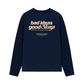 Áo Thun Dài Tay Bad Ideas Good Storys