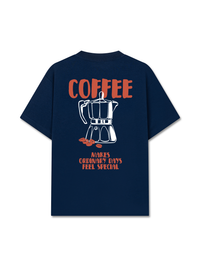 Áo Thun Relaxed Fit Coffee Makes Ordinary Day Feel Special