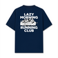 Áo Thun Relaxed Fit Lazy Morning Running Club