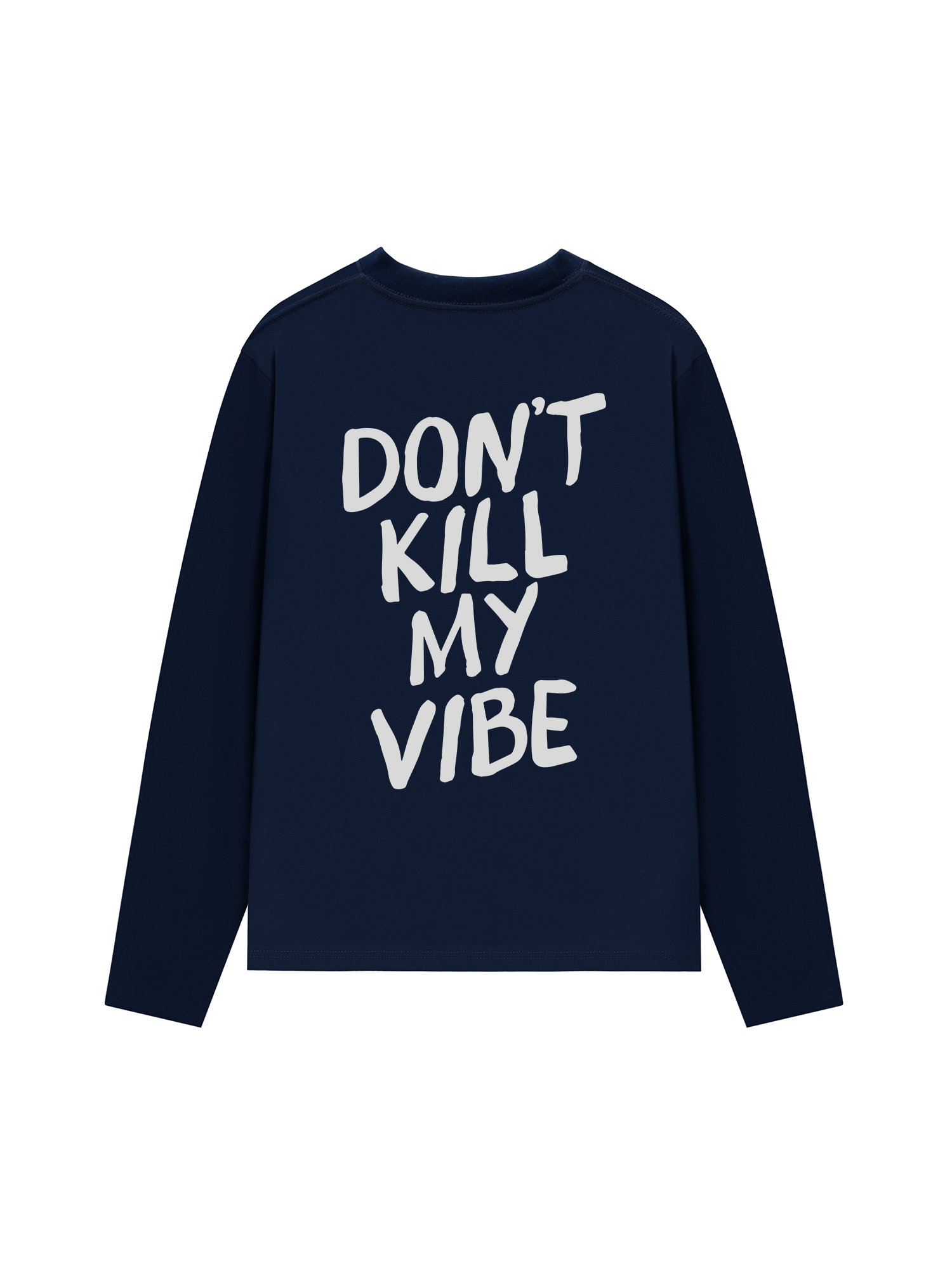 Áo Thun Dài Tay Don_t Kill My Vibe