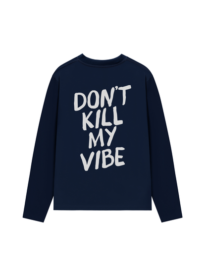 Áo Thun Dài Tay Don_t Kill My Vibe