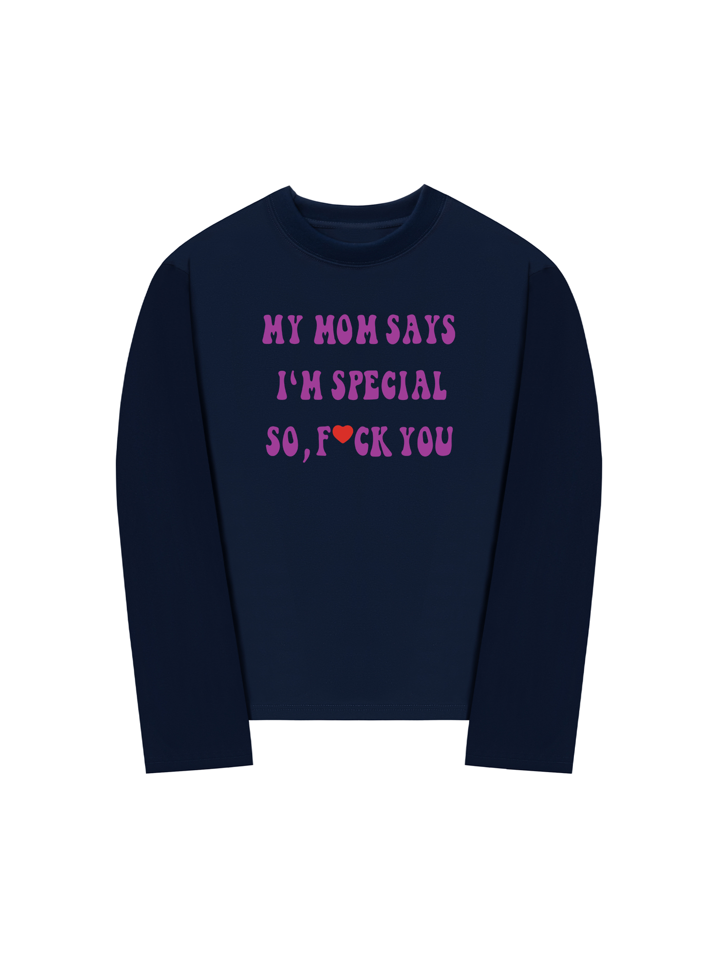 Áo Thun Dài Tay My mom says I_m special