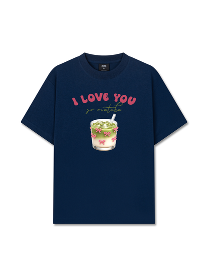 Áo Thun Relaxed Fit Drink I Love You So Matcha