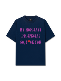 Áo Thun Relaxed Fit My Mom Says I'm Special