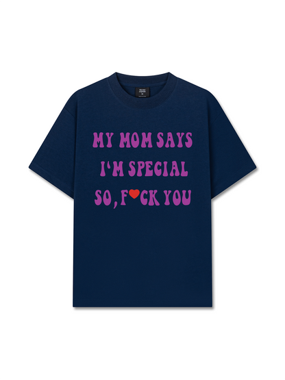 Áo Thun Relaxed Fit My Mom Says I'm Special