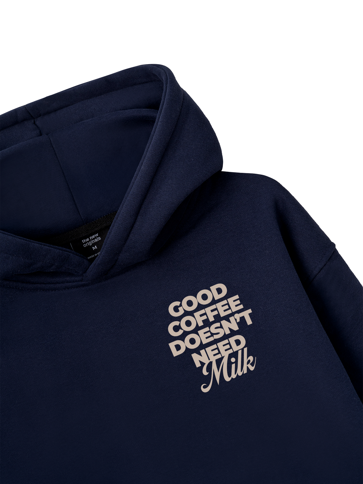 Good Coffee Doesn't Need Milk Hoodie
