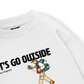 Let_s Go Outside Sweater