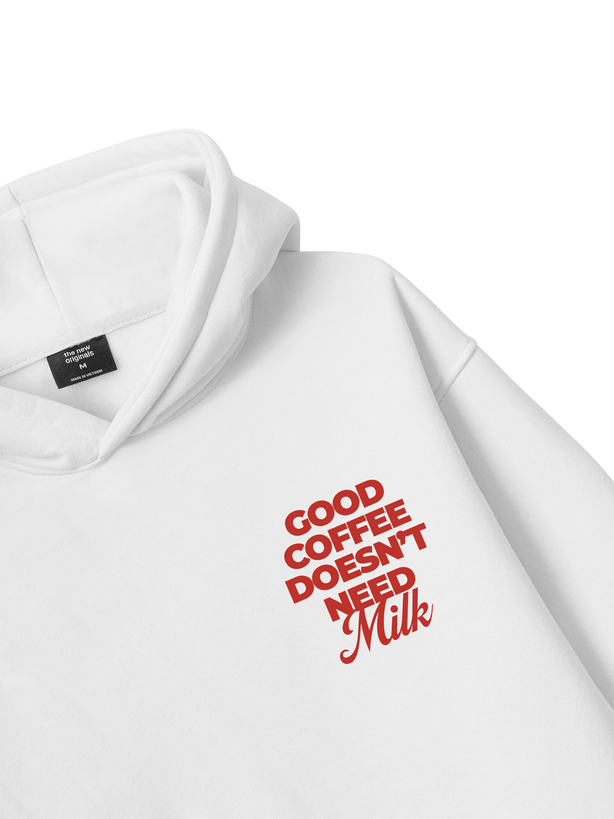 Good Coffee Doesn't Need Milk Hoodie