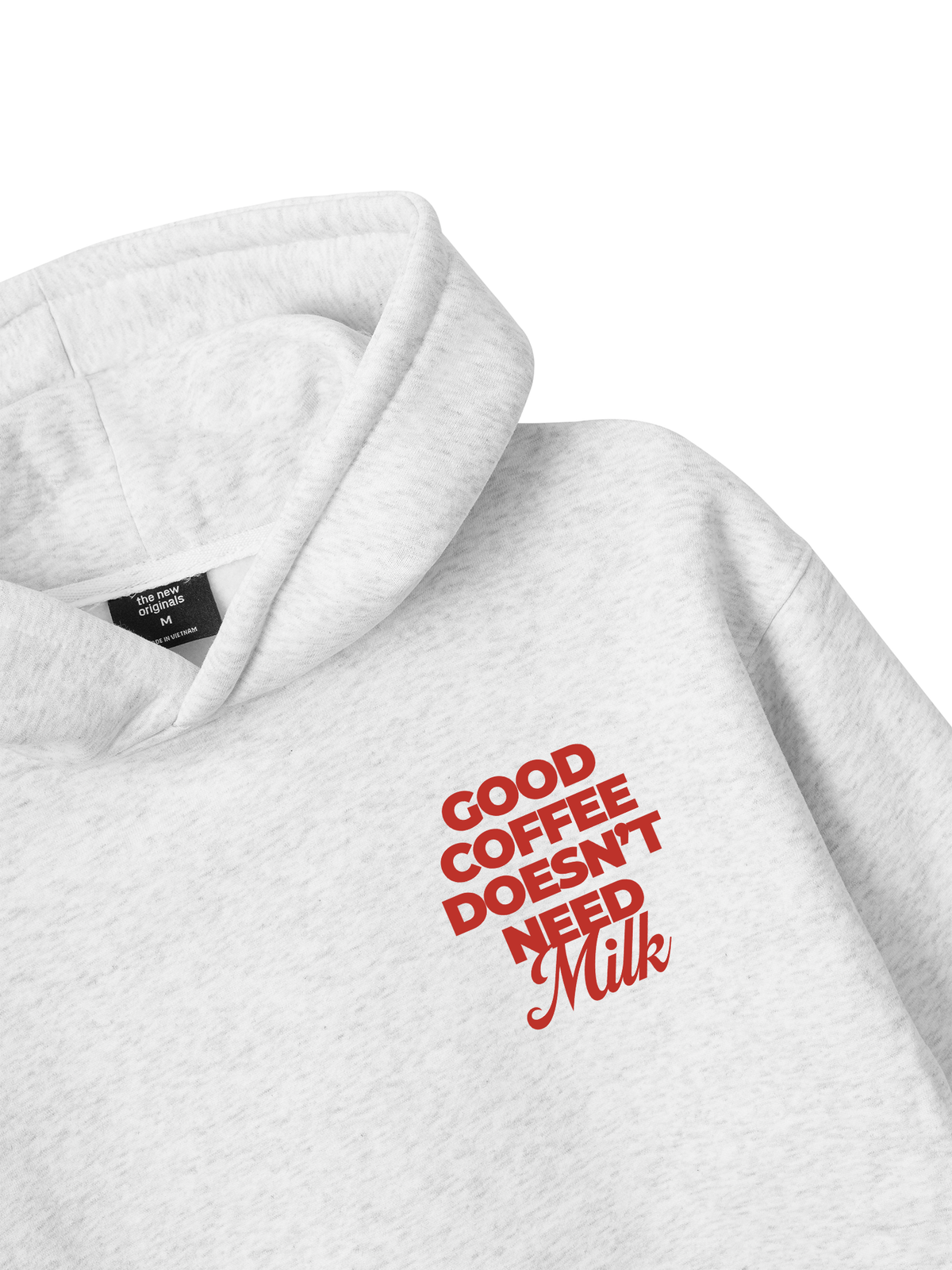Good Coffee Doesn't Need Milk Hoodie