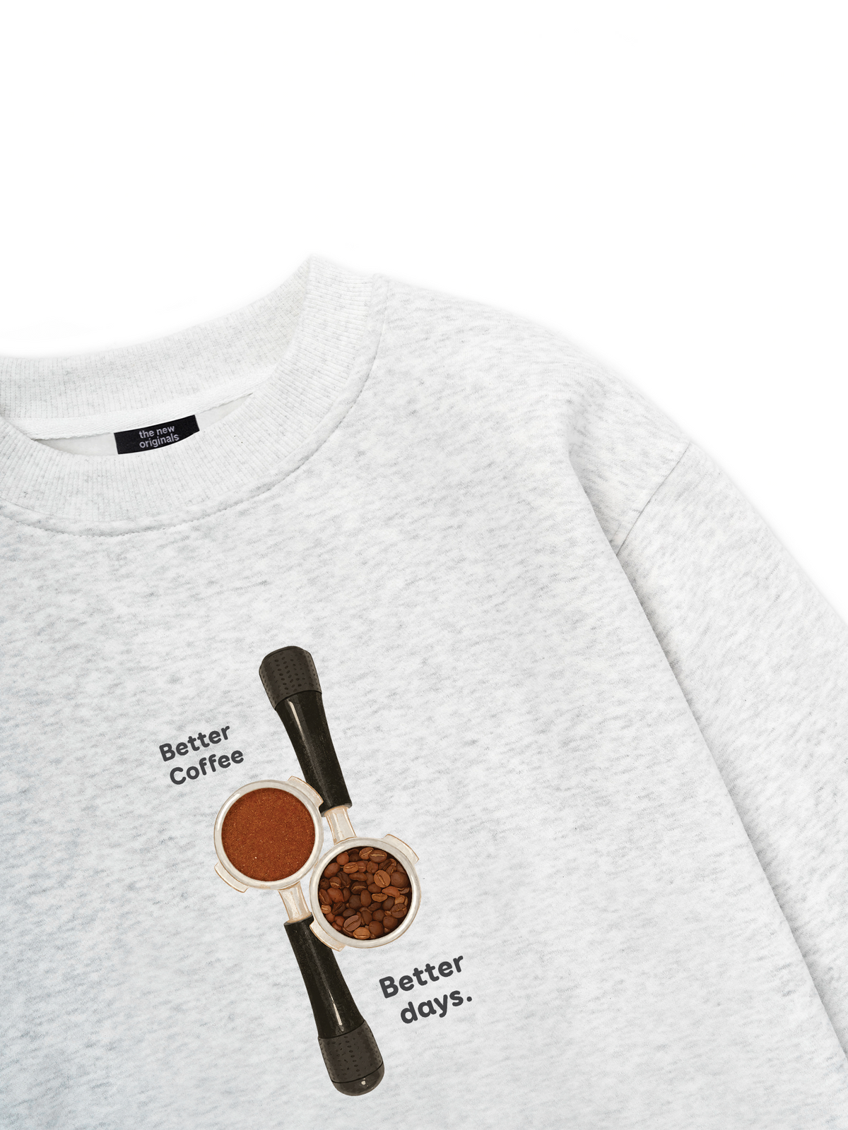 Better Coffeee Better Days Sweater