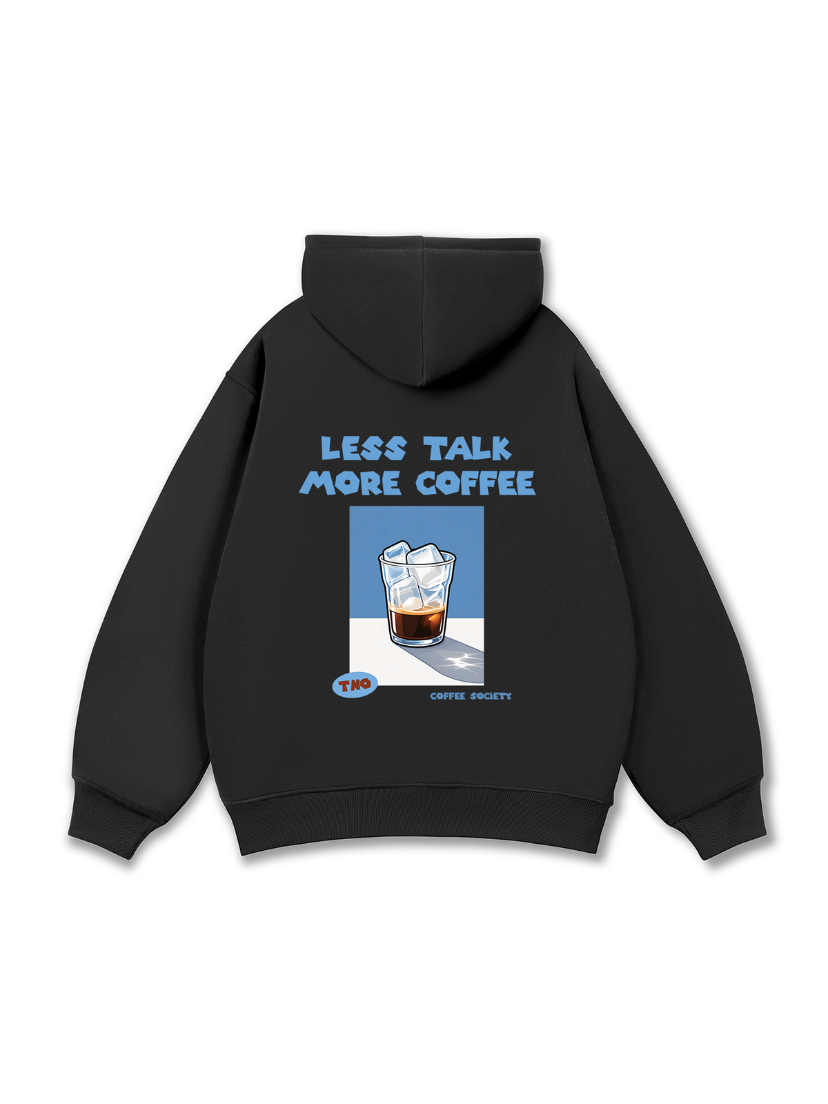 Less Talk More Coffee Hoodie