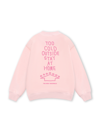 Too Cold Outside Stay At Home Sweater