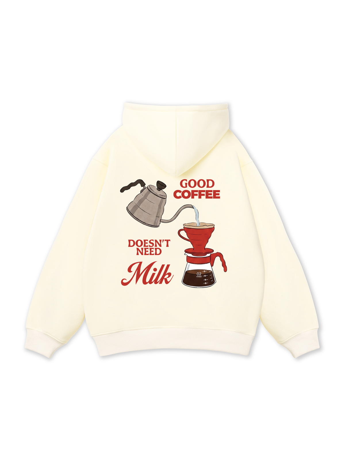 Good Coffee Doesn't Need Milk Hoodie