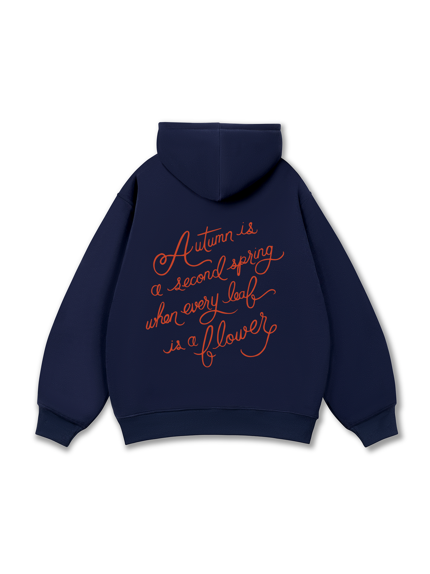 Autumn is a Second Spring Hoodie