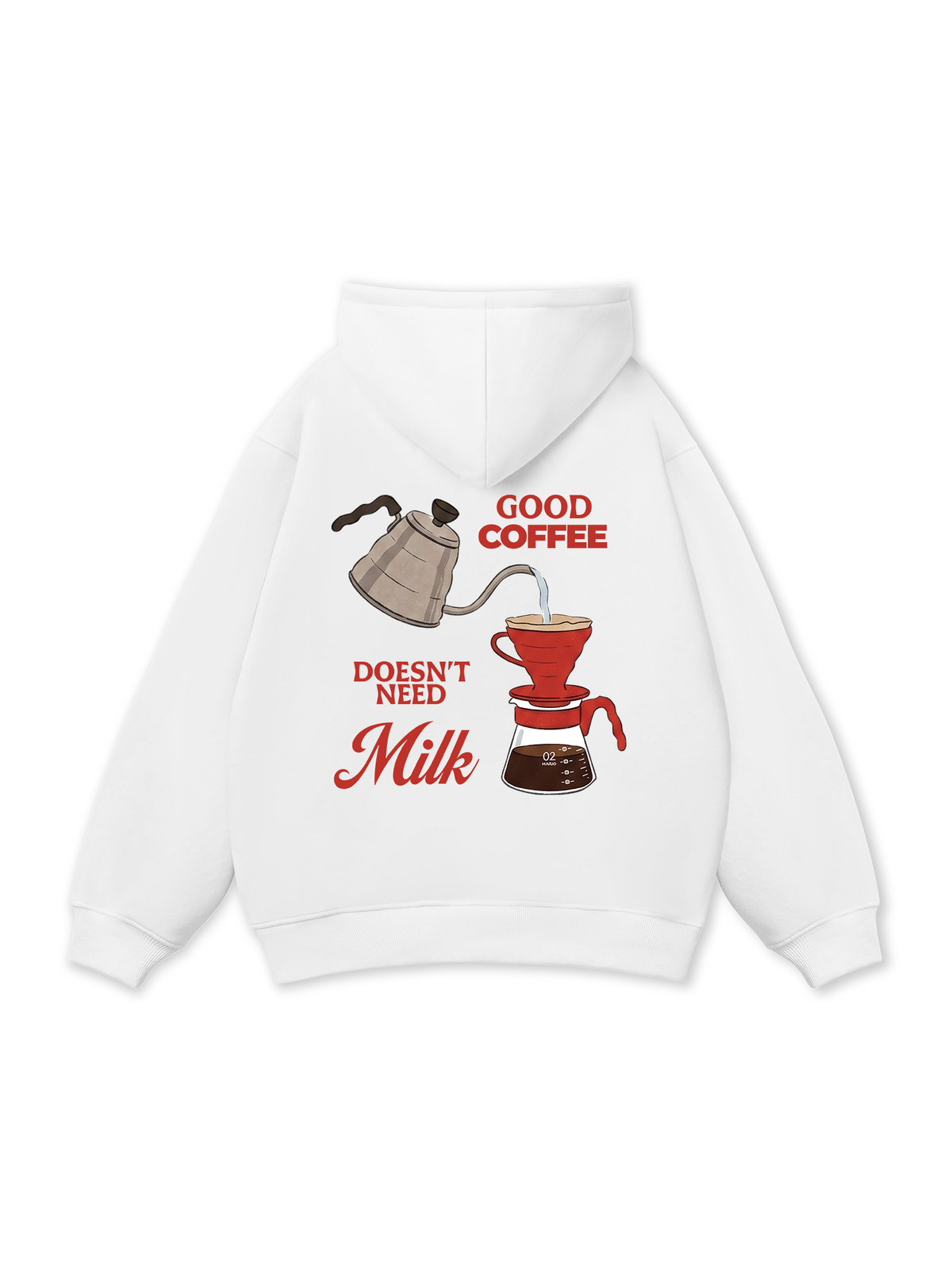 Good Coffee Doesn't Need Milk Hoodie