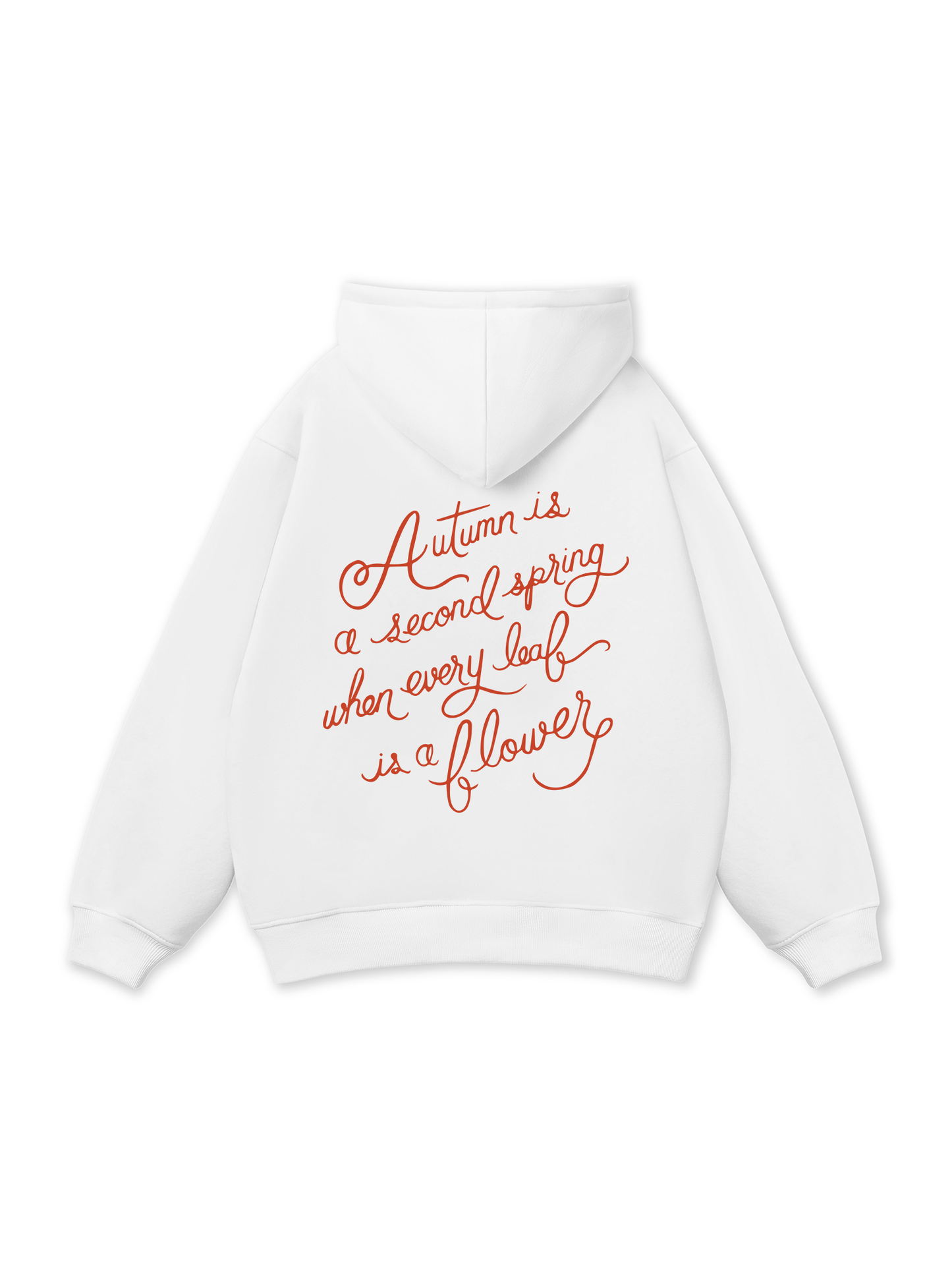 Autumn is a Second Spring Hoodie