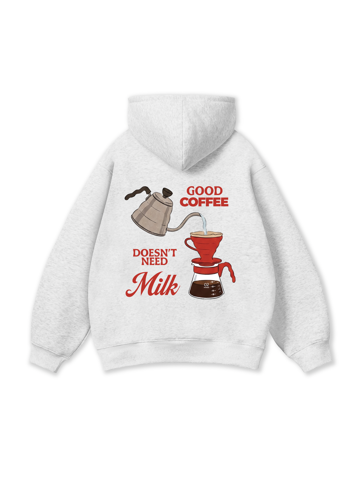 Good Coffee Doesn't Need Milk Hoodie