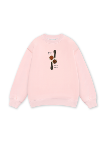 Better Coffeee Better Days Sweater