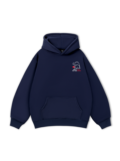 I Need A Coffee Hoodie