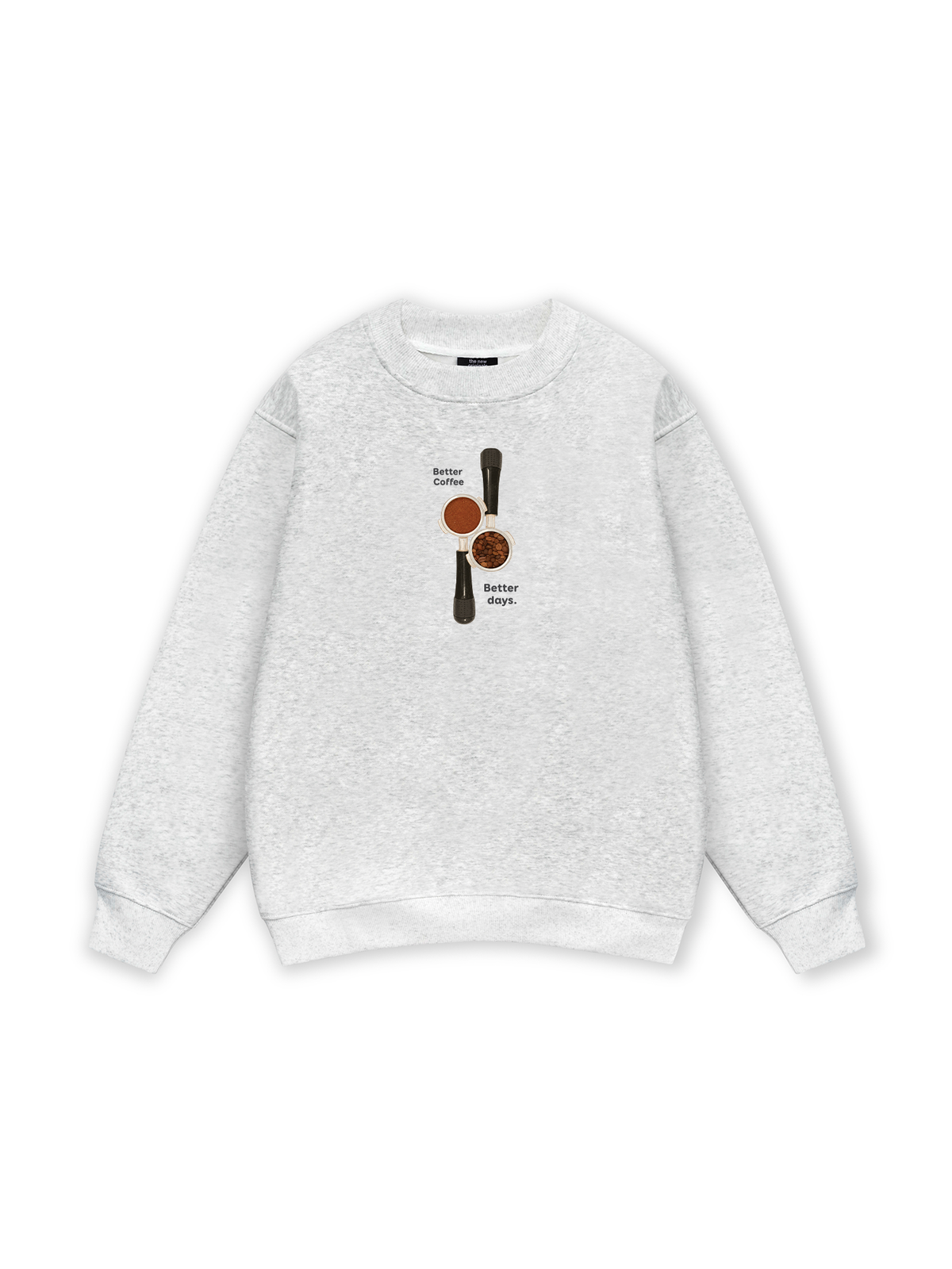 Better Coffeee Better Days Sweater