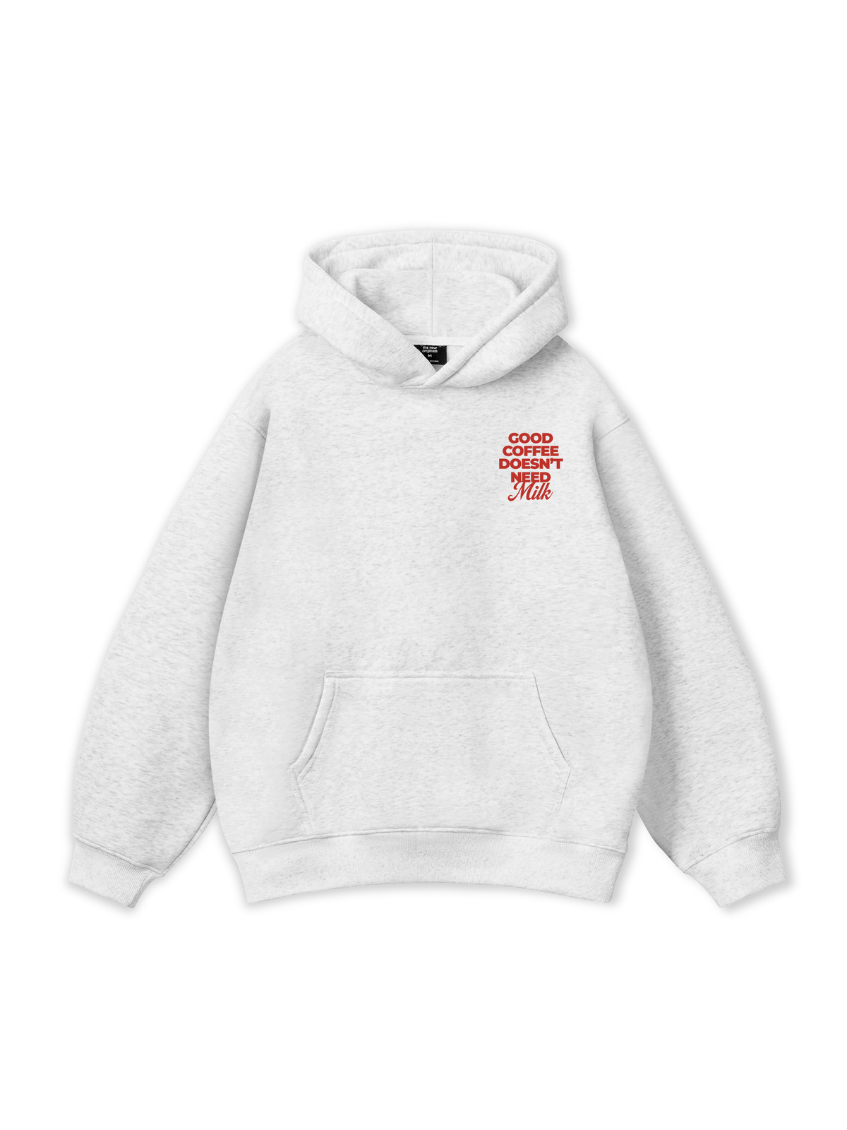 Good Coffee Doesn't Need Milk Hoodie