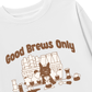 Áo Thun Dài Tay Good Brews Only