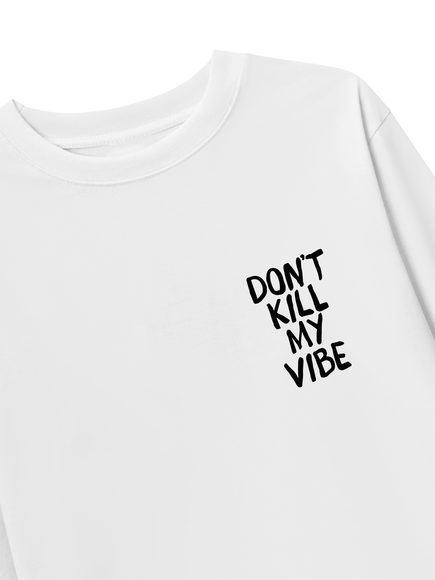 Áo Thun Dài Tay Don_t Kill My Vibe