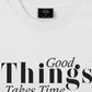 Áo Thun Relaxed Fit Iconic Good Things Take Time
