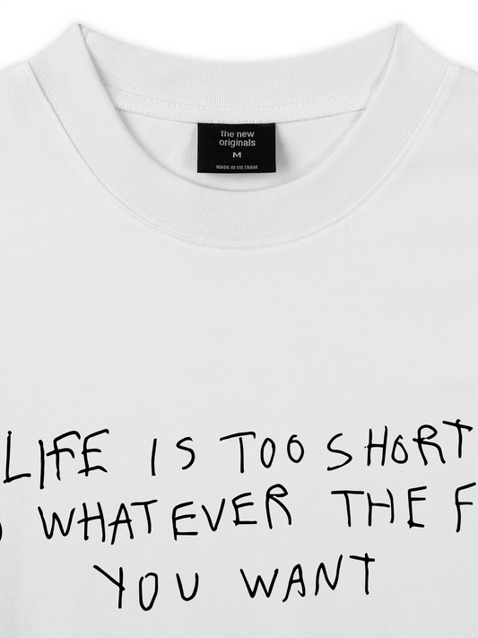 Áo Thun Relaxed Fit Life Is Too Short