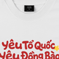 Áo Thun Relaxed Fit Yêu Tổ Quốc, Yêu Đồng Bào