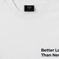 Áo Thun Relaxed Fit Better Late Than Never