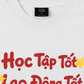 Áo Thun Relaxed Fit Học Tập Tốt, Lao Động Tốt