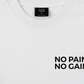 Áo Thun Relaxed Fit No Pain No Gain