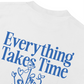 Áo Thun Relaxed Fit Everything Takes Time