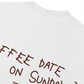 Áo Thun Relaxed Fit Coffee Date On Sunday