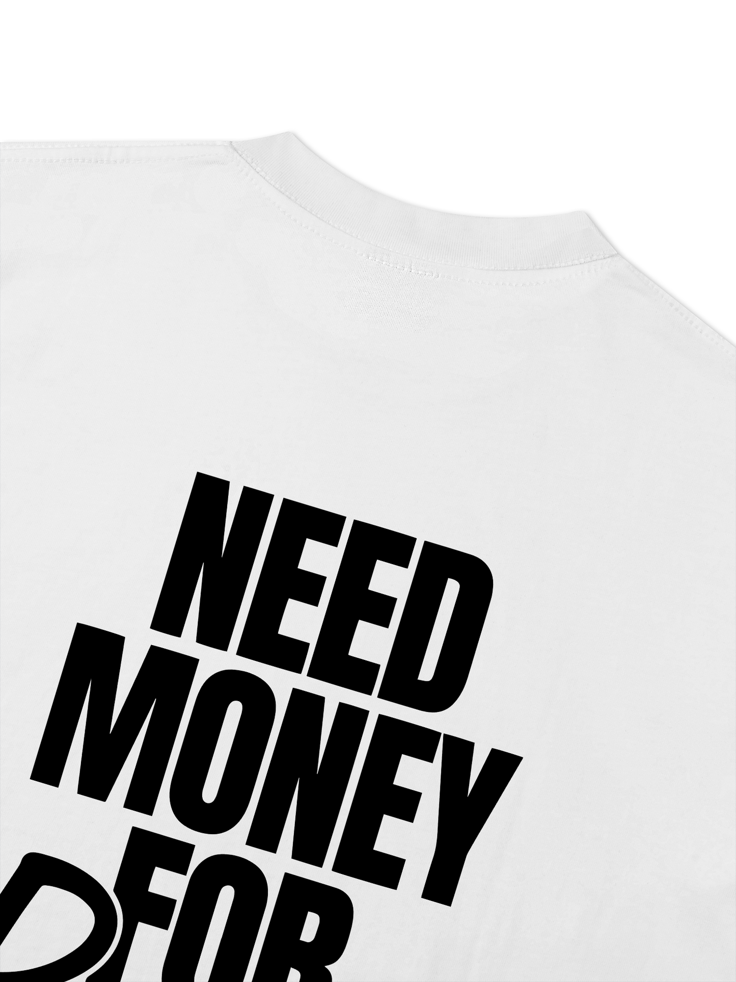 Áo Thun Relaxed Fit Need Money For