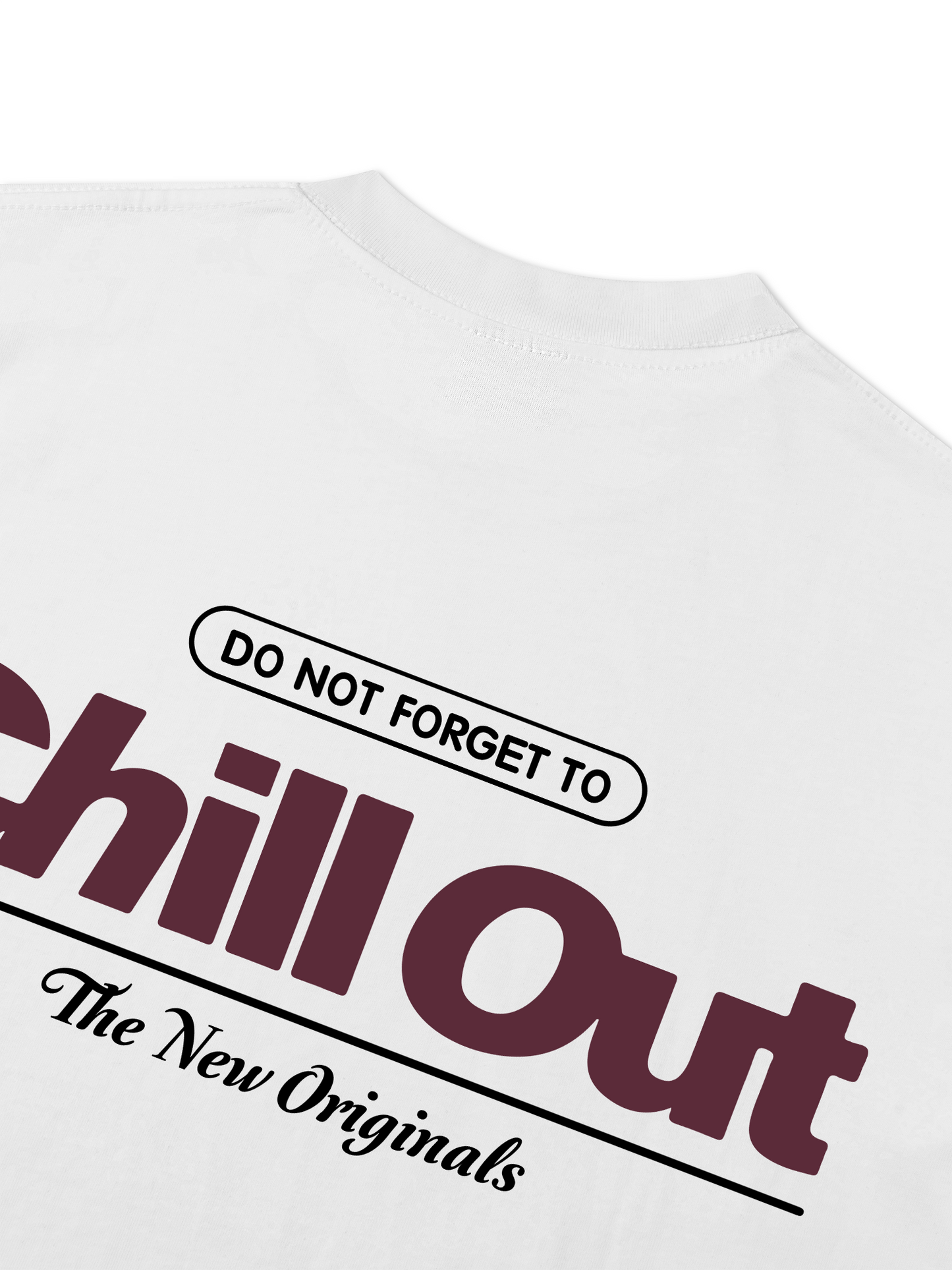 Áo Thun Relaxed Fit Do Not Forget To Chill Out