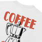 Áo Thun Relaxed Fit Coffee Makes Ordinary Day Feel Special