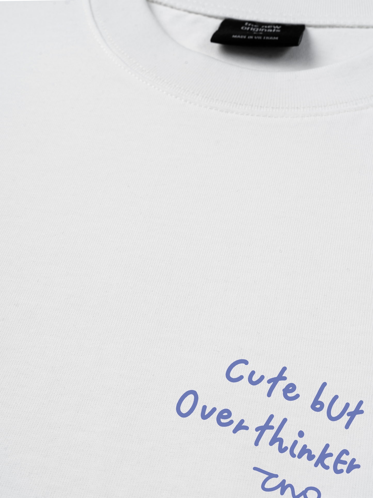 Áo Thun Relaxed Fit Cute But Overthinker