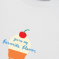 Áo Thun Relaxed Fit You Are My Favorite Flavor