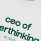 Áo Thun Relaxed Fit Ceo of Overthinking