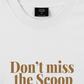 Áo Thun Relaxed Fit Don't Miss The Scoop