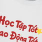 Áo Thun Relaxed Fit Học Tập Tốt, Lao Động Tốt
