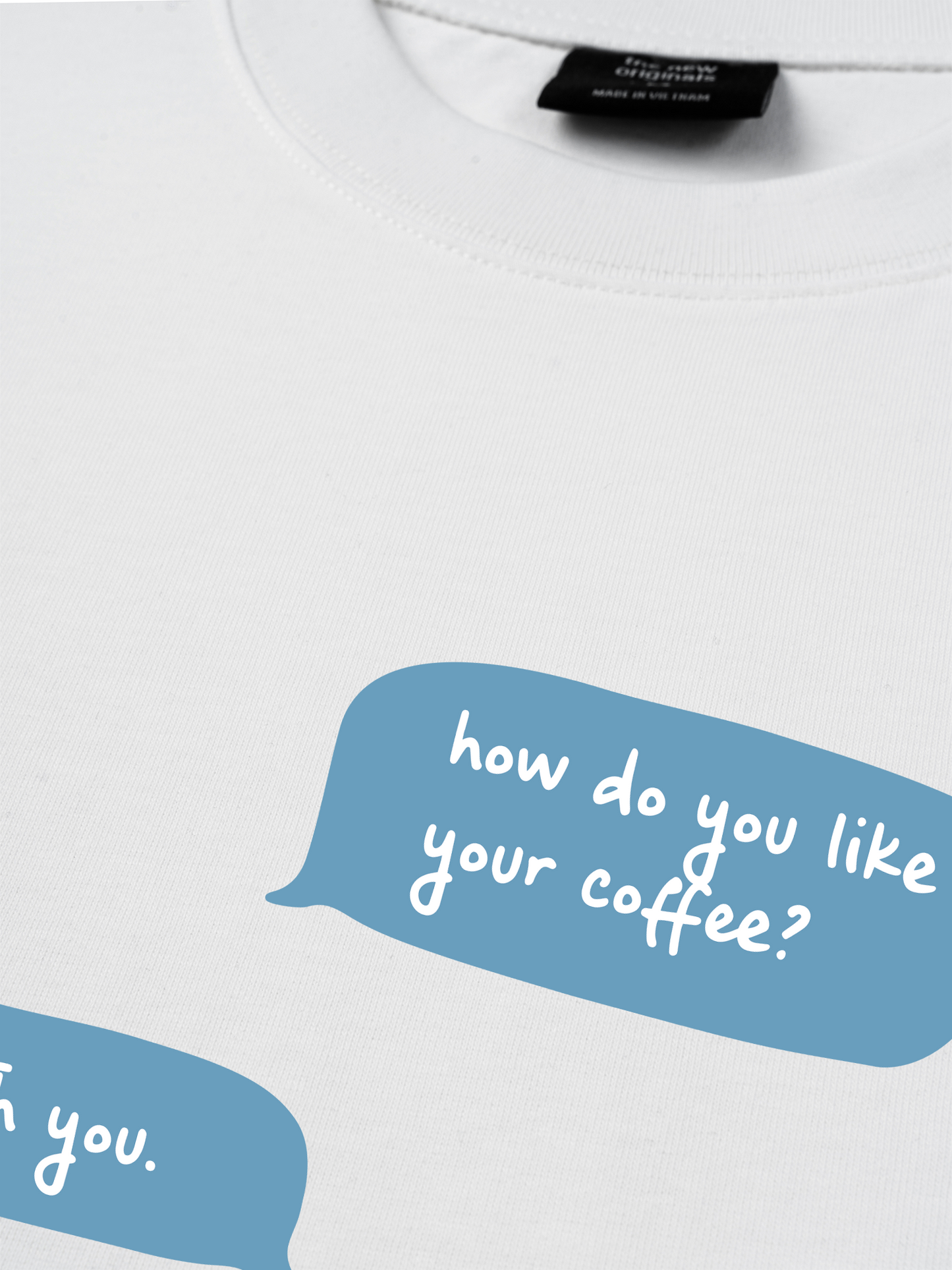 Áo Thun Relaxed Fit How Do You Like Your Coffee