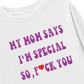 Áo Thun Dài Tay My mom says I_m special
