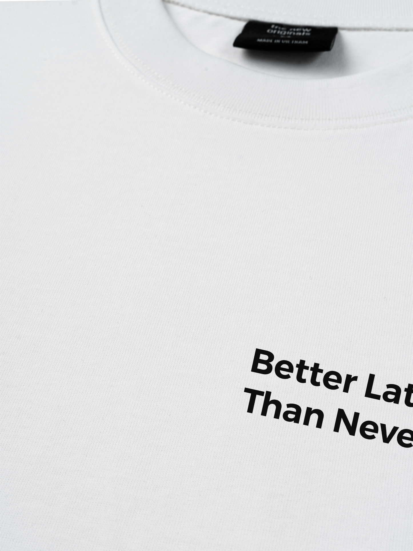 Áo Thun Relaxed Fit Better Late Than Never