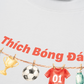 Áo Thun Relaxed Fit Thích Bóng Đá
